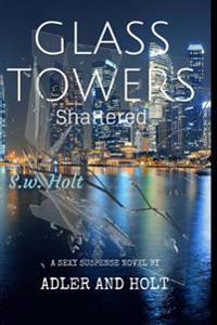 Glass Towers: Shattered
