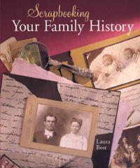 Scrapbooking Your Family History