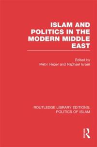 Islam and Politics in the Modern Middle East