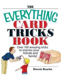 The Everything Card Tricks Book