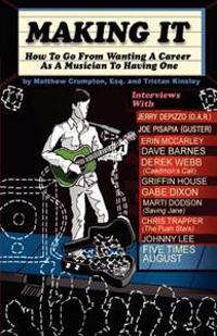 Making It: How to Go from Wanting a Career as an Artist to Having One