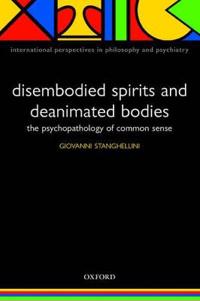 Disembodied Spirits and Deanimated Bodies
