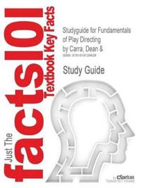 Studyguide for Fundamentals of Play Directing by Carra, Dean &, ISBN 9780030148439