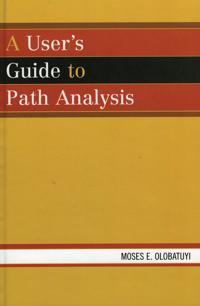 A User's Guide to Path Analysis
