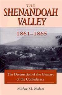 The Shenandoah Valley, 1861-1865
