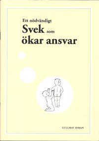 Svek som ökar ansvar