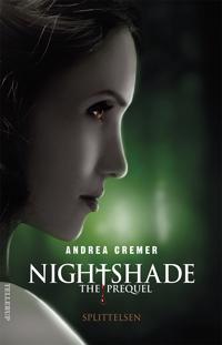 Nightshade, the prequel - splittelsen