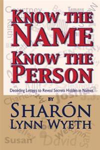 Know the Name; Know the Person: How a Name Can Predict Thoughts, Feelings and Actions