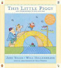 This Little Piggy: Lap Songs, Finger Plays, Clapping Games, and Pantomime Rhymes [With CD]