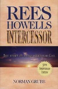 Rees Howells, Intercessor