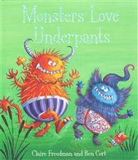 Monsters Love Underpants