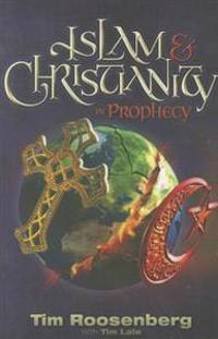 Islam & Christianity in Prophecy