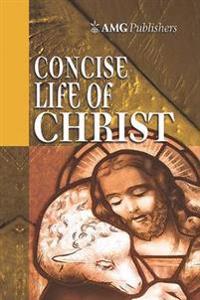 AMG Concise Life of Christ