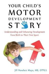 Your Child's Motor Development Story
