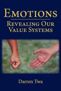 Emotions: Revealing Our Value Systems