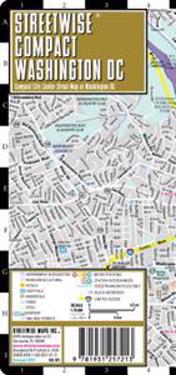 Streetwise Compact Washington DC Map: 20% Smaller Than Our Regular Washington DC Map