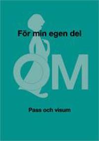 För min egen del  Pass och visum