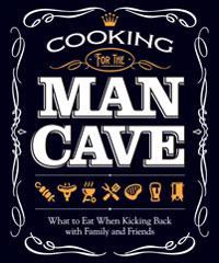 Cooking for the Man Cave
