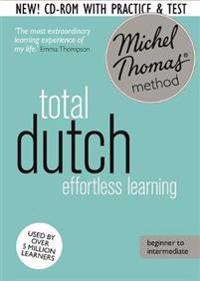 Total Dutch: (Learn Dutch With the Michel Thomas Method)