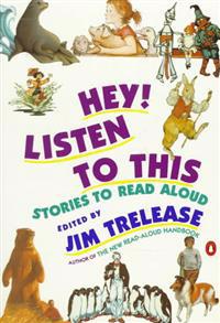 Hey! Listen to This: Stories to Read Aloud