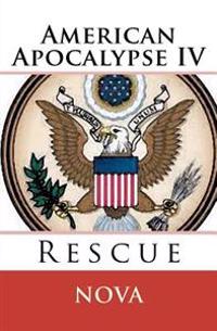 American Apocalypse IV: Rescue