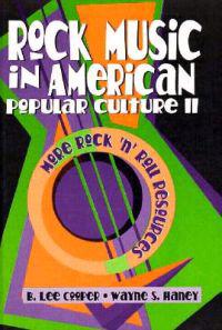Rock Music in American Popular Culture II