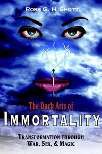 The Dark Arts of Immortality