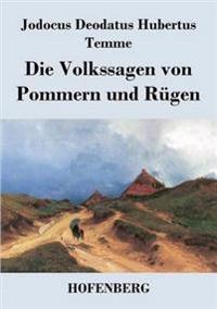 Die Volkssagen von Pommern und Rügen