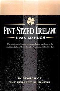 Pint-Sized Ireland: In Search of the Perfect Guinness
