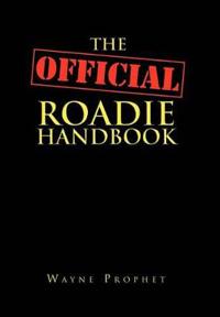 The Official Roadie Handbook