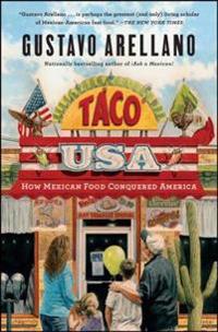 Taco USA: How Mexican Food Conquered America