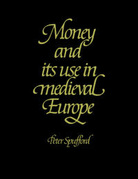 Money and Its Use in Medieval Europe