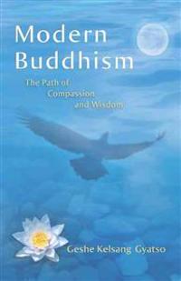 Modern Buddhism: The Path of Compassion and Wisdom