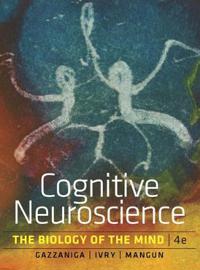 Cognitive Neuroscience: The Biology of the Mind