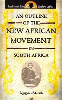 Outline of the New African Movement in South Africa