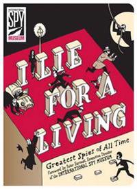 I Lie for a Living: Greatest Spies of All Time