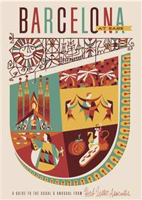 Barcelona at Ease: A Guide to the Usual & Unusual