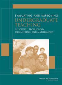 Evaluating and Improving Undergraduate Teaching in Science, Technology, Engineering and Mathematics