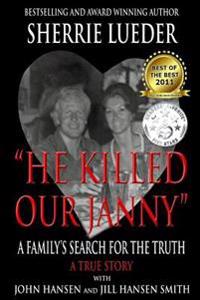 He Killed Our Janny: A Family's Search for the Truth