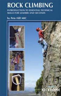 Rock Climbing: Introduction to Essential Technical Skills for Leaders and Seconds