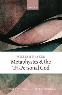 Metaphysics and the Tri-Personal God