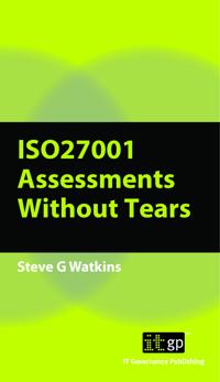 ISO27001: 2013 Assessments without Tears