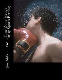 Time Zone Hedge Parlay Sports Betting