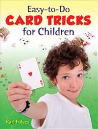 Easy-To-Do Card Tricks for Children