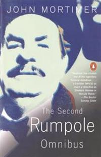 The Second Rumpole Omnibus: Rumpole for the Defence/Rumpole and the Golden Thread/Rumpole's Last Case