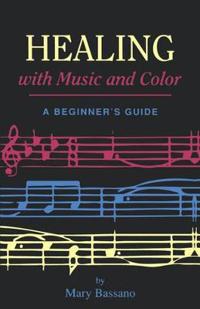 Healing with Music and Color: A Beginner's Guide