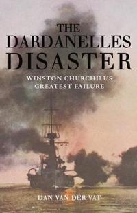 The Dardanelles Disaster