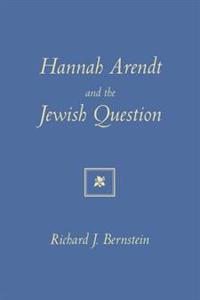 Hannah Arendt and the Jewish Question