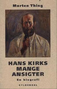 Hans Kirks mange ansigter