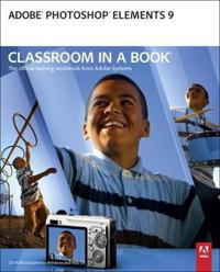 Adobe Photoshop Elements 9 Classroom in a Book [With CDROM]
